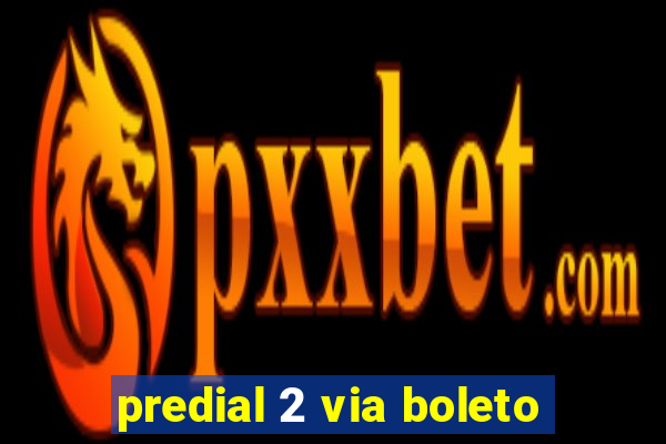 predial 2 via boleto